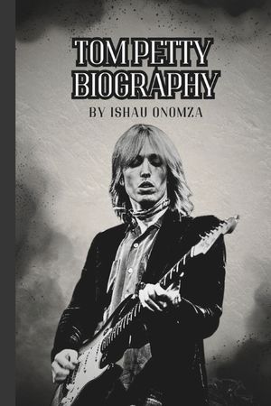 Tom Petty Biography: American Rock Icon: The Story of Tom Petty image number 0
