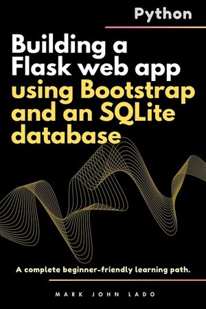Building a Flask web app using Bootstrap and an SQLite database: A complete beginner-friendly learning path image number 0