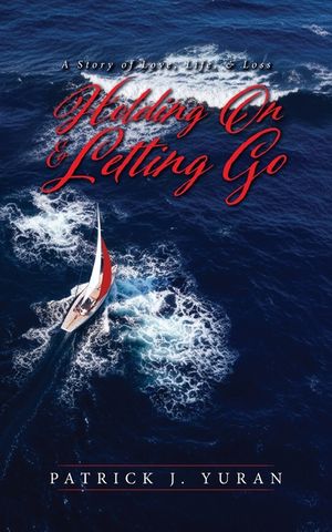 Holding On & Letting Go: A Story of Love, Life, & Loss image number 0