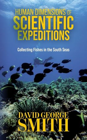 Human Dimensions of Scientific Expeditions: Collecting Fishes in the South Seas image number 0