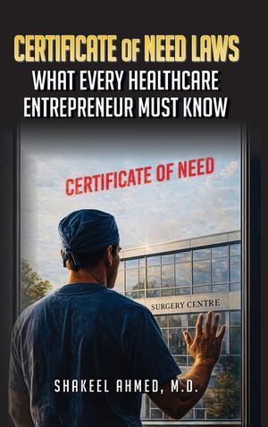 Certificate of Need Laws: What Every Healthcare Entrepreneur Must Know image number 0
