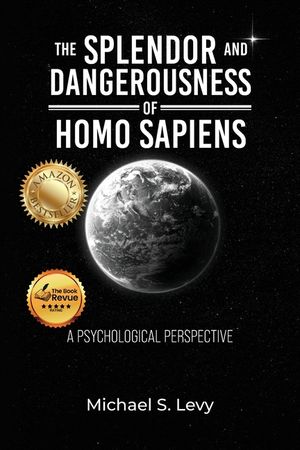 The Splendor and Dangerousness of Homo Sapiens: A Psychological Perspective image number 0