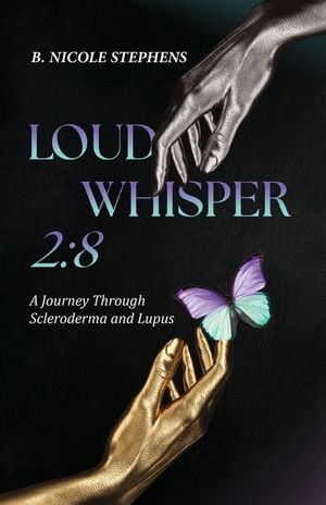 Loud Whisper 2: 8 - A Journey Through Scleroderma and Lupus image number 0