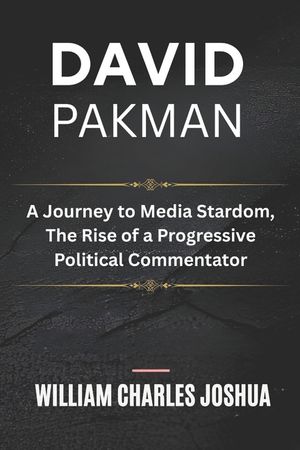David Pakman: A Journey to Media Stardom, The Rise of a Progressive Political Commentator image number 0