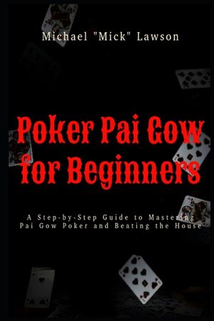 Poker Pai Gow for Beginners A Step-by-Step Guide to Mastering Pai Gow Poker and Beating the House image number 0
