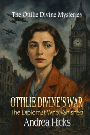 Ottilie Divine's War: The Diplomat Who Vanished image number 0