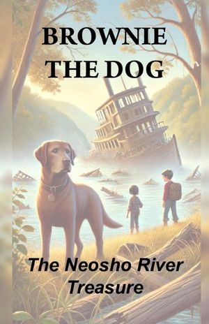 Brownie the Dog: The Neosho River Treasure image number 0