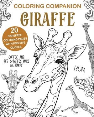 Giraffe Coloring: Fun Mandalas & Hilarious Quotes, 20 Illustrations for Relaxation and Stress image number 0