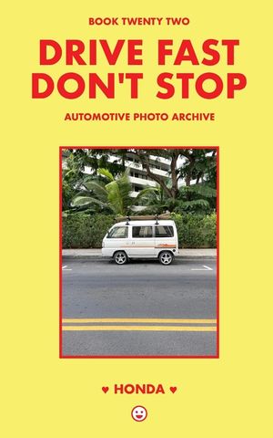 Drive Fast Don't Stop - Book 22: Honda image number 0