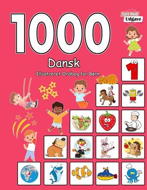 1000 Dansk Illustreret Ordbog for B&oslash;rn (Sort-Hvid Udgave): Danish language learning image number 0