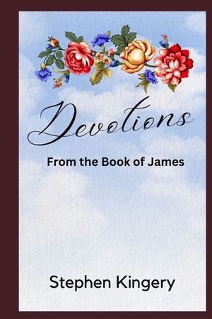 Devotions from the Book of James: The Power of Faithful Living image number 0