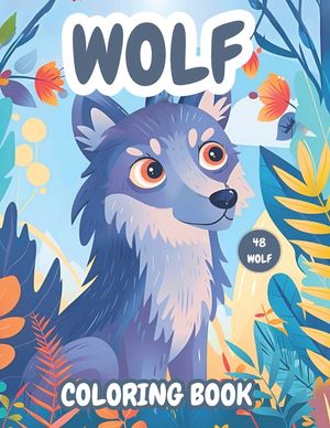Wolf Coloring Book: 48 Enchanting Wolf Coloring Pages for Kids and Wolf Enthusiasts. Engage in Joyful Learning and Creative Play with Ador image number 0