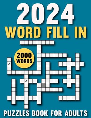 2024 Word Fill In Puzzles Book For Adults: Engage your brain with challenging puzzles to challenge the mind image number 0