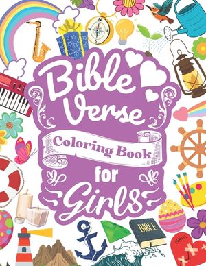 Bible Verse Coloring Book for Girls: Inspirational Christian Scripture Quotes and Motivational Designs for Tweens and Teens image number 0