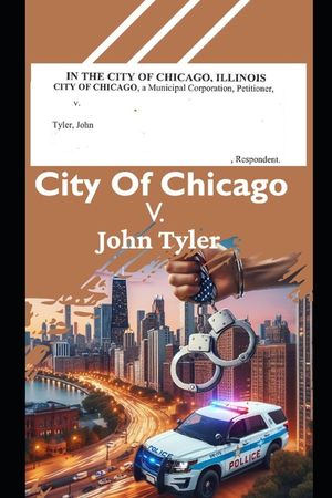 City of Chicago V. John Tyler image number 0