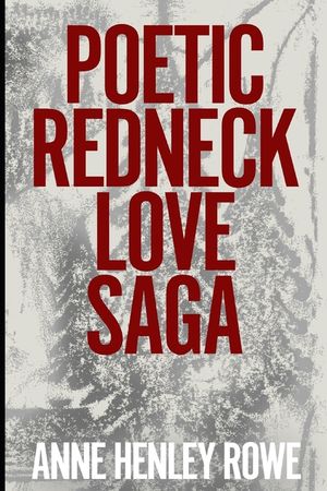 Poetic Redneck Love Saga image number 0