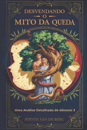 Desvendando o Mito da Queda: Uma An&aacute;lise Detalhada de G&ecirc;nesis 3 image number 0