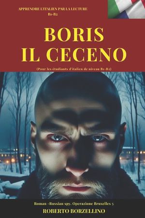BORIS IL CECENO (Italiano B1-B2): Russian spy 5 (Pour les &eacute;tudiants de langue fran&ccedil;aise B1 - B2) image number 0
