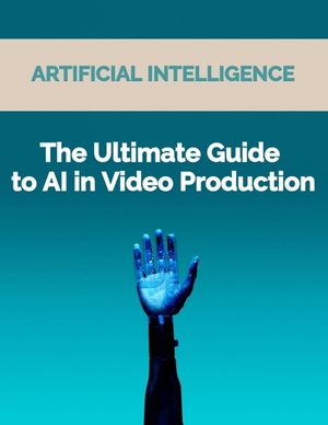 The Ultimate Guide to AI in Video Production: Artificial Intelligence (AI) in video production, video editing techniques, video enhancement tools, vir image number 0