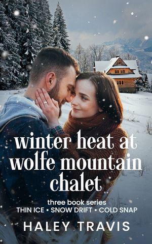Winter Heat at Wolfe Mountain Chalet: Age Gap Instalove Romance - 3-book series image number 0