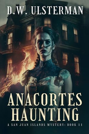 Anacortes Haunting: (San Juan Islands Mystery Book 11) image number 0