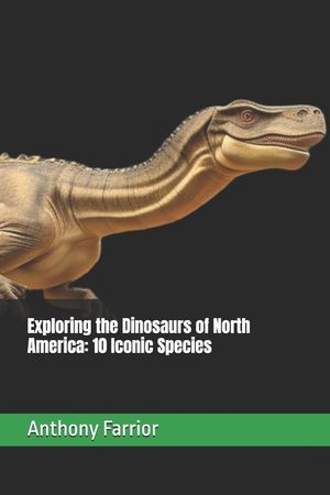 Exploring the Dinosaurs of North America: 10 Iconic Species image number 0