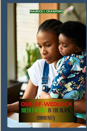 Out-Of-Wedlock Birth Factors in the Black Community image number 0