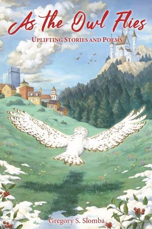 As the Owl Flies: Uplifting Stories and Poems image number 0