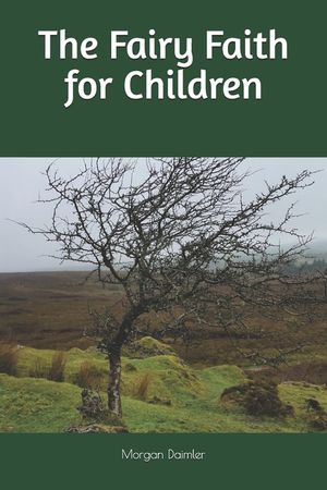 The Fairy Faith for Children image number 0
