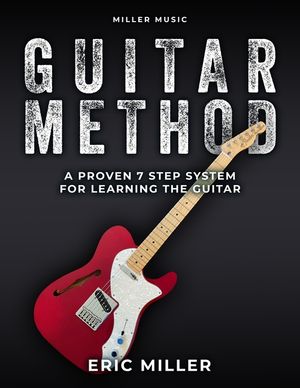 Miller Music Guitar Method: A Proven 7 Step System for Learning the Guitar image number 0