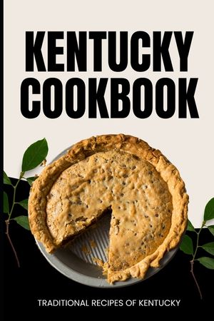 Kentucky Cookbook: Traditional Recipes of Kentucky image number 0