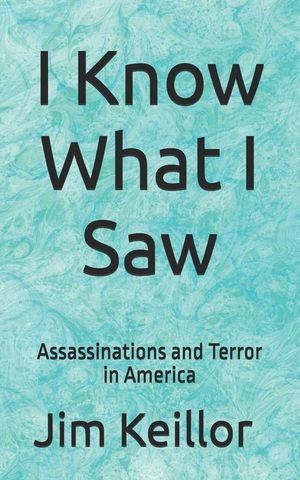 I Know What I Saw: Assassinations and Terror in America image number 0