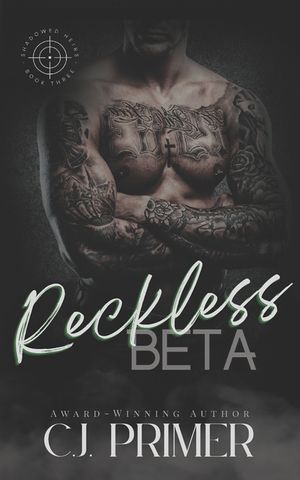 Reckless Beta: An Age Gap Wolf Shifter Romance (Shadowed Heirs Book Three) image number 0
