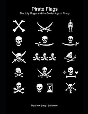Pirate Flags: The Jolly Roger and the Golden Age of Piracy image number 0