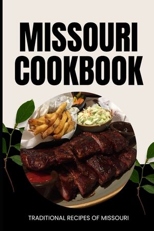 Missouri Cookbook: Traditional Recipes of Missouri image number 0