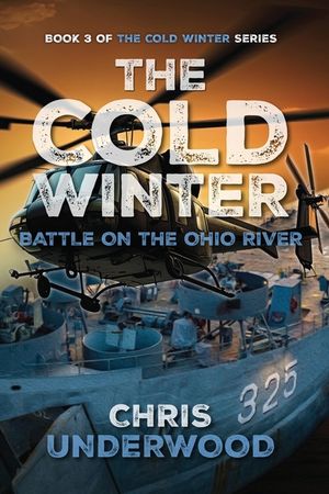 The Cold Winter: Battle on the Ohio River: Book 3 of The Cold Winter Grid-Down Series image number 0