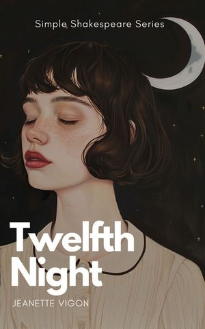 Twelfth Night Simple Shakespeare Series: The classic play adapted to modern language image number 0