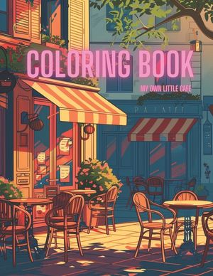 Coloring book for adult: My own little cafe image number 0
