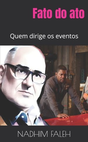 Fato do ato: Quem dirige os eventos image number 0