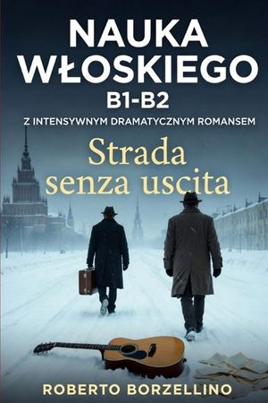STRADA SENZA USCITA (Italian B1-B2): (Język wloski dla student&oacute;w poziomu B1-B2) image number 0