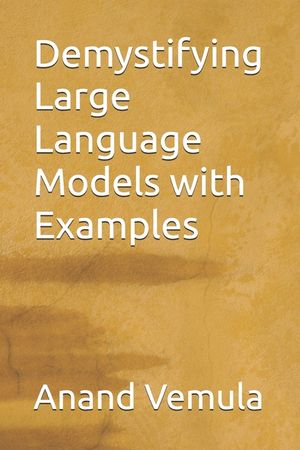 Demystifying Large Language Models with Examples image number 0