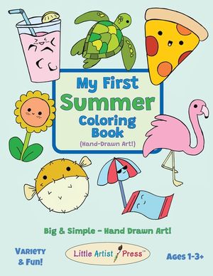 My First Summer Coloring Book (AI-Free): Big and Simple Hand Drawn Coloring Art For Ages 1-3+ image number 0