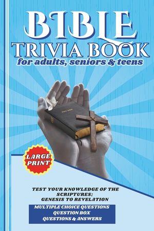 Bible Trivia: 600 Bible Trivia for Adults, Easy-to-Read Large Print Quiz Book for Family Bible Study. image number 0