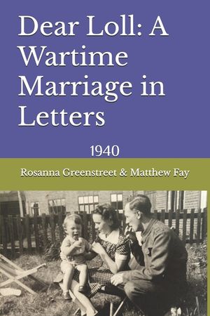 Dear Loll: A Wartime Marriage in Letters: 1940 image number 0
