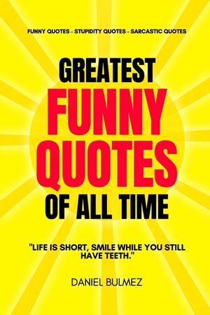 Greatest Funny Quotes Of All Time: Funny Quotes - Stupidity Quotes - Sarcastic Quotes image number 0