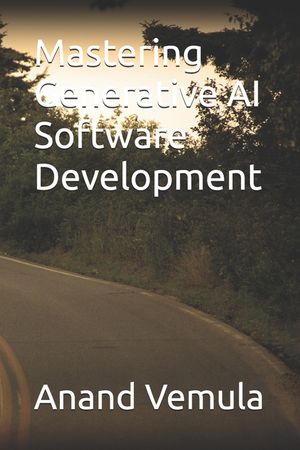 Mastering Generative AI Software Development image number 0
