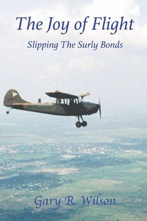 The Joy of Flight - 2nd Edition: Slipping the Surley Bonds image number 0