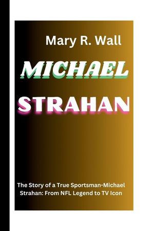 Michael Strahan: The Story of a True Sportsman-Michael Strahan: From NFL Legend to TV Icon image number 0