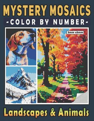 Mystery Mosaics Color By Number Landscapes and Animals: Pixel Art Coloring Book, Color Quest to Reveal the Nature's Palette for Relaxation and Stress image number 0