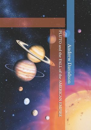 PLUTO and the FALL of the AMERICAN EMPIRE image number 0